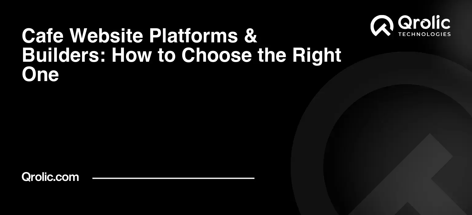 Cafe website platforms guide covering platform types, website builders, restaurant ordering, POS integrations, SEO, mobile performance, pricing, maintenance, and cafe growth.