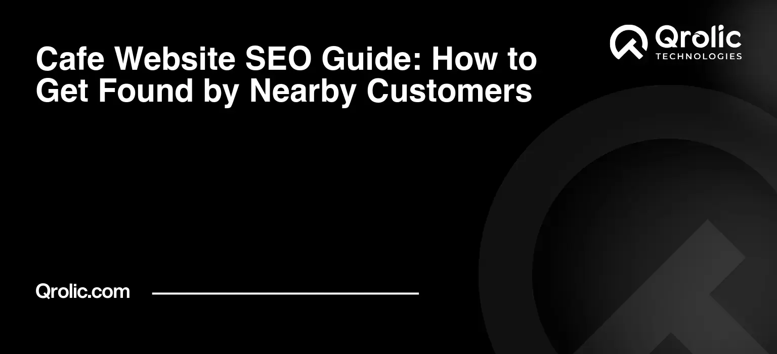 Cafe website SEO guide covering local search, Google Business Profile, cafe keywords, menu optimisation, reviews, technical SEO, mobile performance, content, internal links, and SEO measurement.