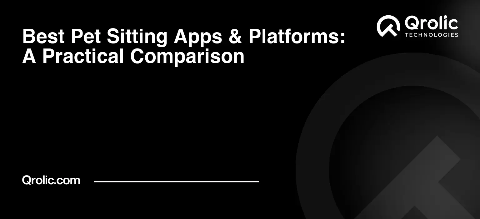 Best Pet Sitting Apps & Platforms: A Practical Comparison Pet sitting apps and platforms comparison covering marketplaces, software and websites, fees, branding, client ownership and when to build beyond a platform.