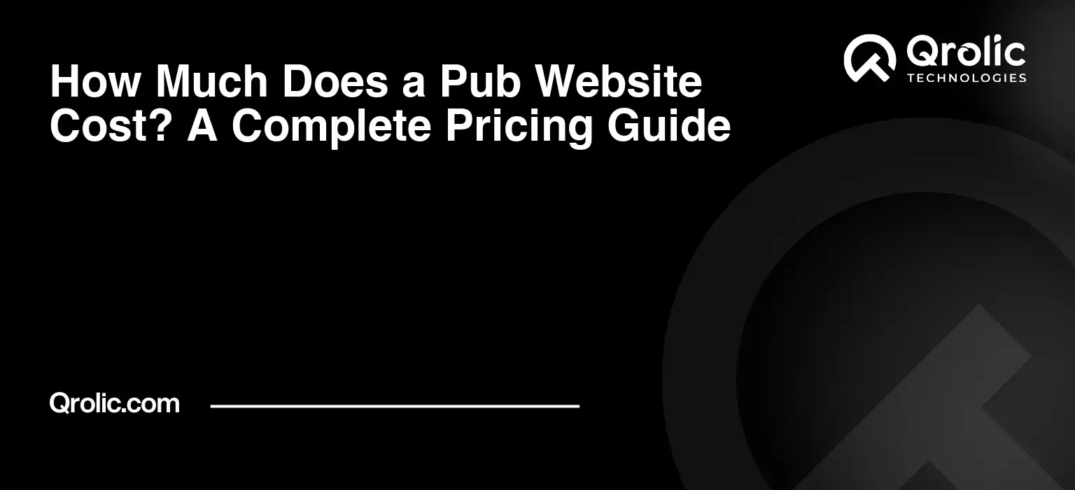 How Much Does a Pub Website Cost? A Complete Pricing Guide Pub website cost guide covering UK pricing, design and development, booking systems, menu integration, SEO, hosting, maintenance, and ongoing website expenses.