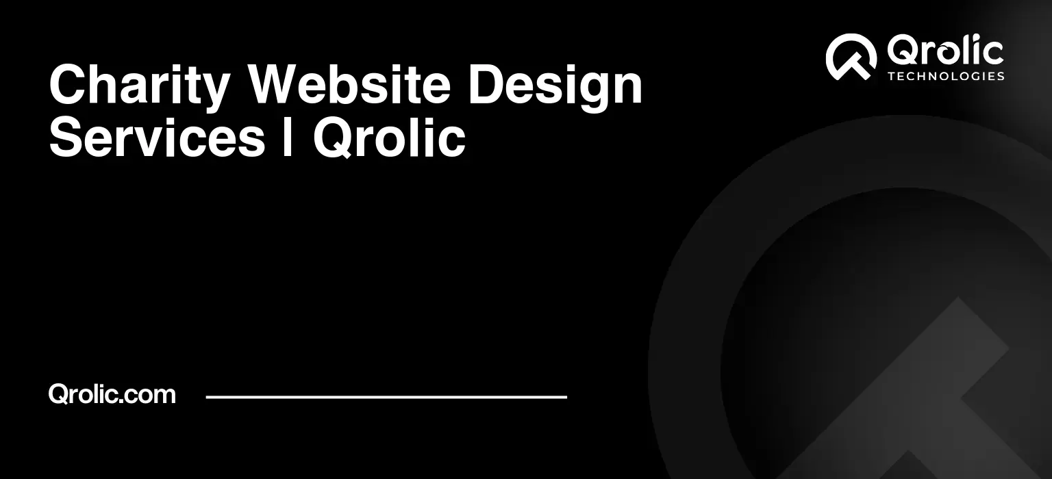 Charity-Website-Design-Services-Qrolic-Featured-Image