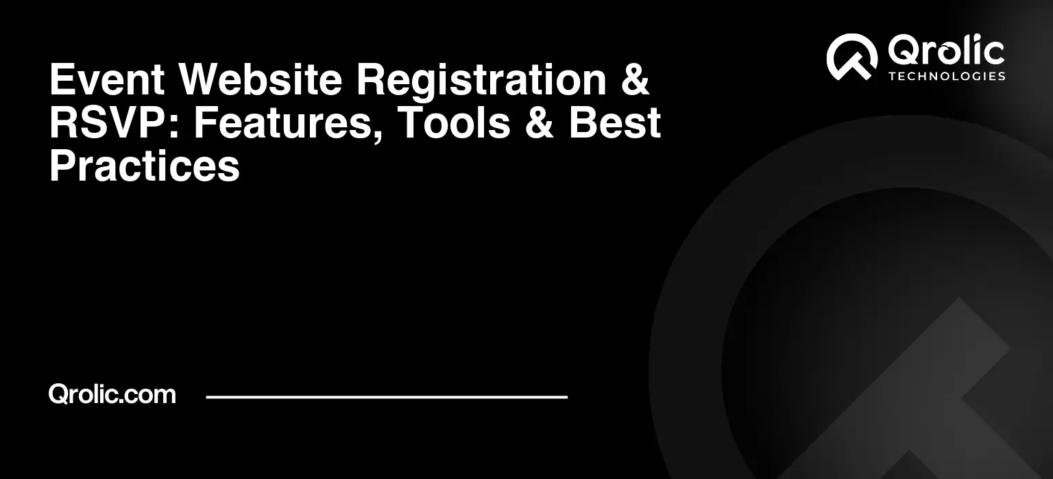 Event Website Registration & RSVP: Features, Tools & Best Practices Event registration websites guide covering RSVP tools, ticketing, payments, attendee data and hosted, embedded or custom approaches.