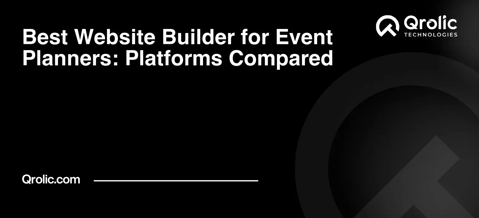 Best Website Builder for Event Planners: Platforms Compared Website builder for event planners guide covering platform comparison, portfolio display, enquiry handling, ownership and SEO.