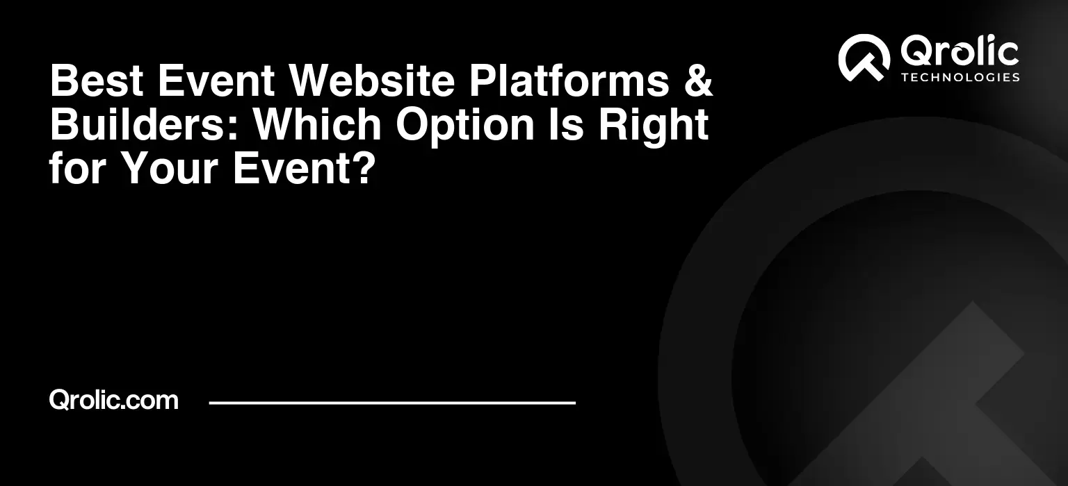 Best Event Website Platforms & Builders: Which Option Is Right for Your Event? Event website platforms and builders guide covering ownership, registration, attendee data, SEO, integrations and choosing the right option.