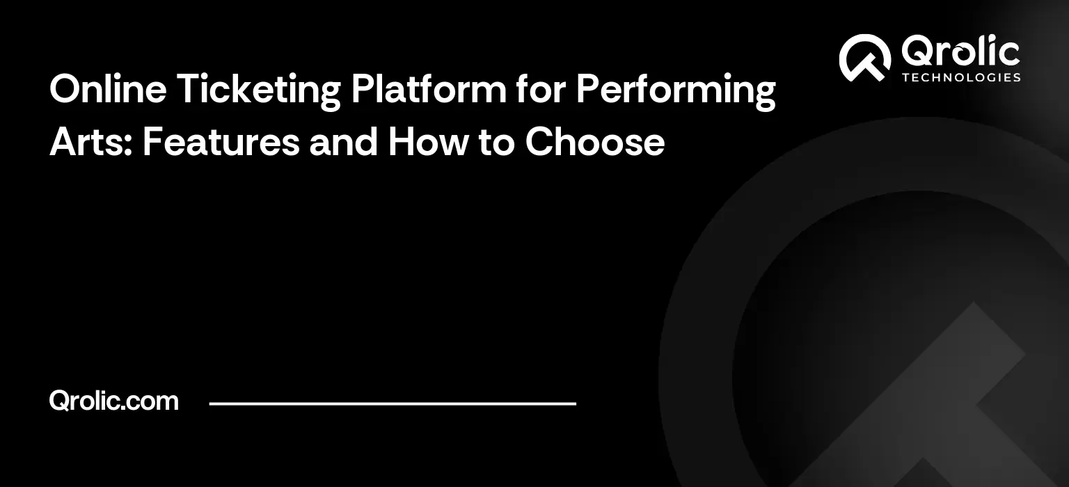 Online-Ticketing-Platform-for-Performing-Arts-Features-and-How-to-Choose-Featured-Image
