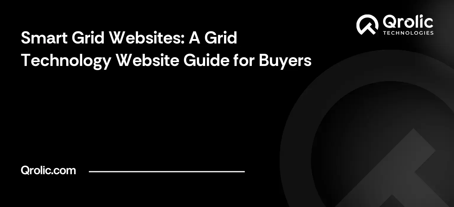 Smart Grid Websites: A Grid Technology Website Guide for Buyers Smart grid website guide covering technology content, buyer education, case studies, integrations and enquiry paths for grid vendors.