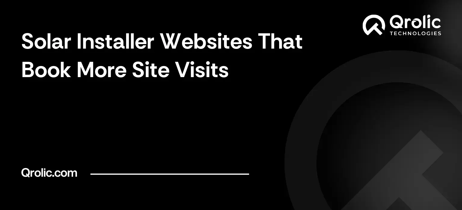 Solar Installer Websites That Book More Site Visits Solar installer website booking guide covering the booking funnel, ZIP-code pages, booking steps, trust signals and reducing no-shows.