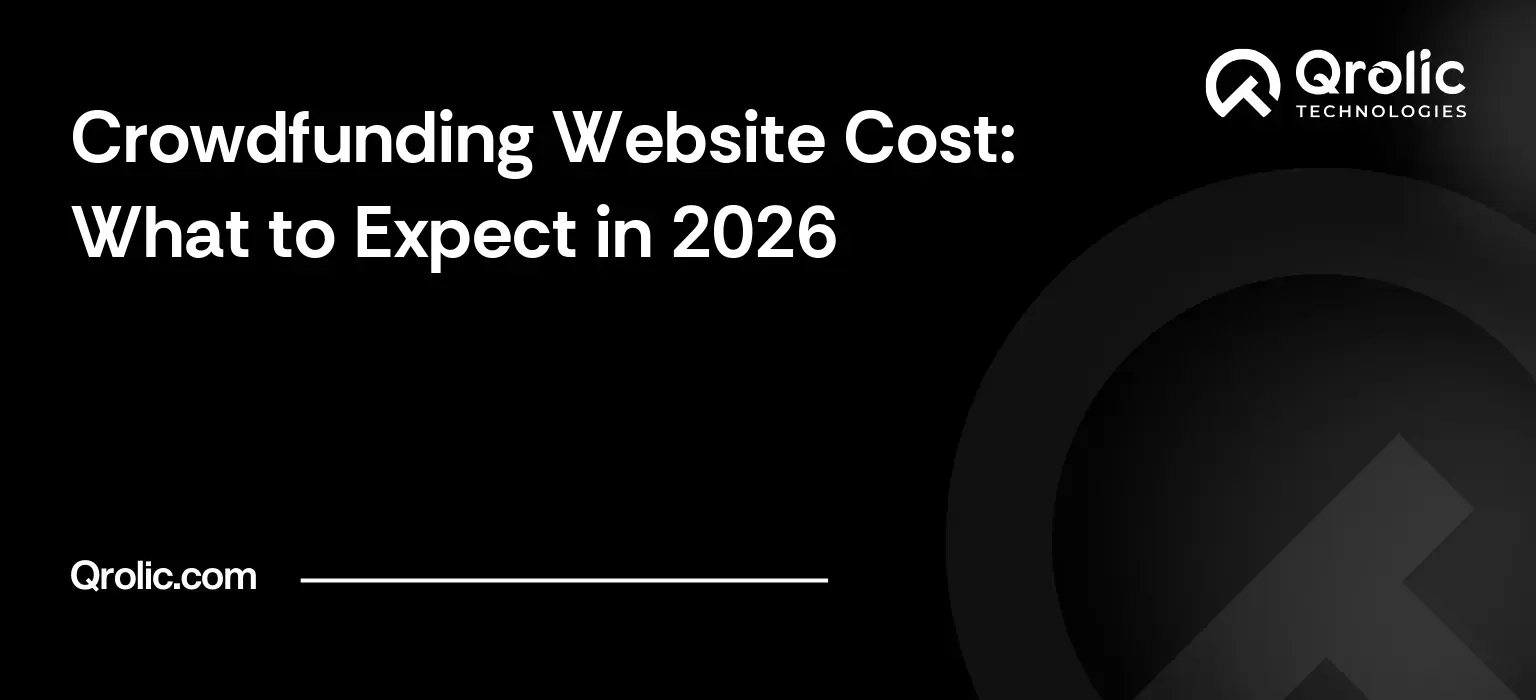 Crowdfunding website cost guide covering budget ranges, white-label platforms, compliance, features, technology stack and ongoing costs.