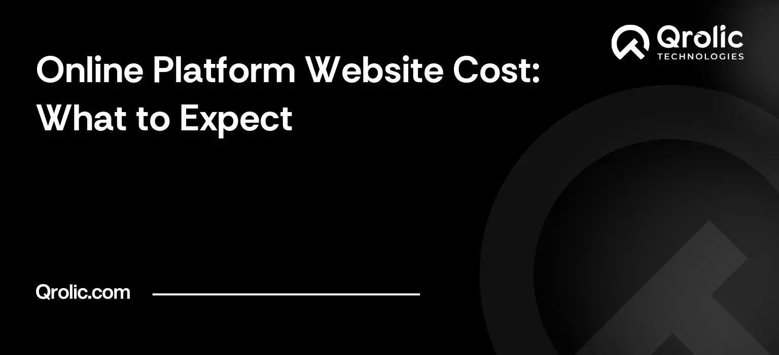 Online platform website cost guide covering budget ranges, no-code versus custom, what is excluded, MVP scope and payment processing fees.