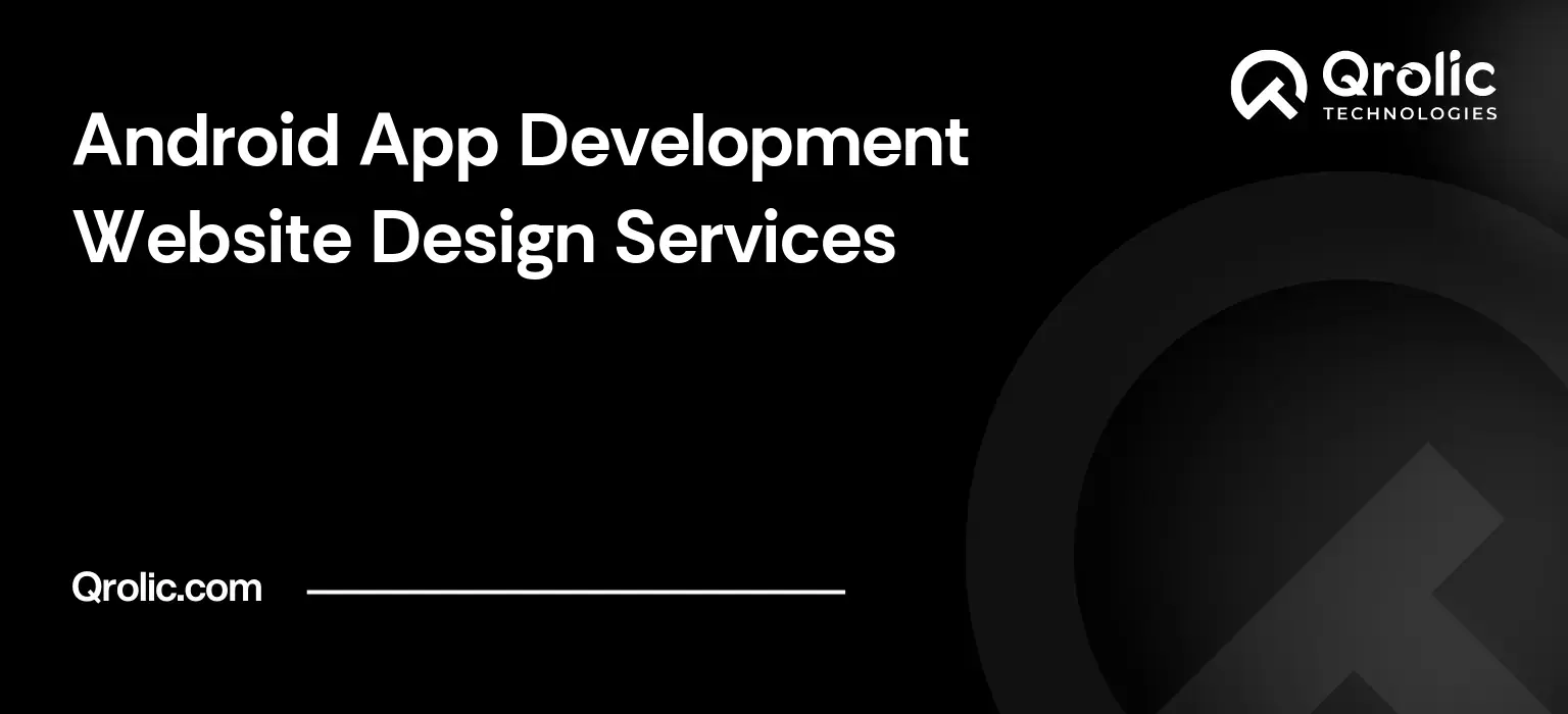 Android App Website Design & Development Service Android-App-Development-Website-Design-Services-Featured-Image