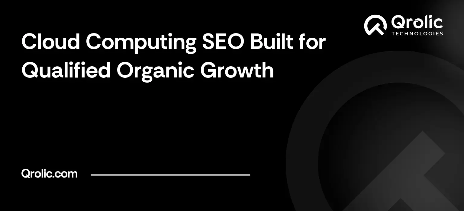 Cloud Computing Website SEO Service Cloud-Computing-SEO-Built-for-Qualified-Organic-Growth-Featured-Image