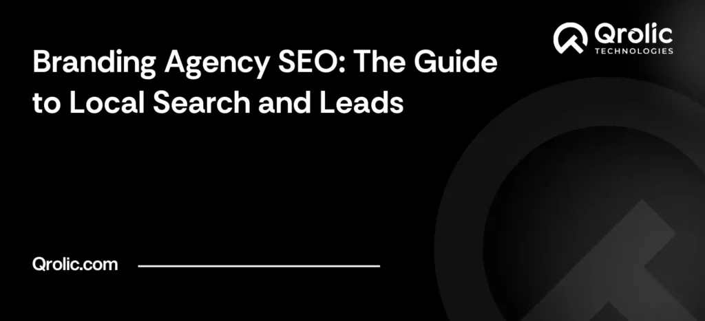 Branding agency SEO guide covering local search, service pages, reviews, keywords and measuring lead quality.